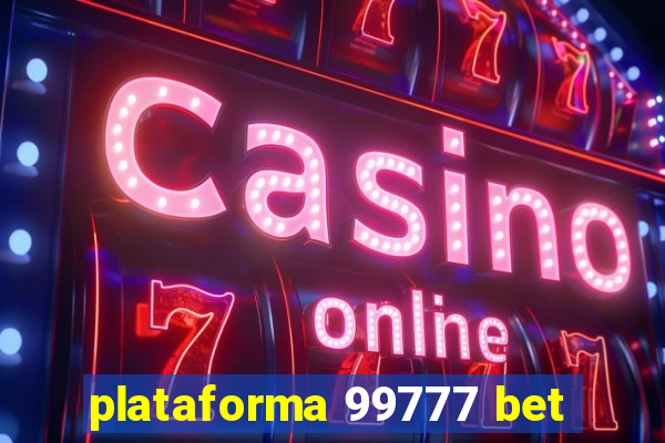 plataforma 99777 bet